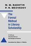 The Formal Method in Literary Scholarship: A Critical Introduction to Sociological Poetics