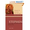 Stephen: Paul and the Hellenist Israelites (Paul's Social Network - Brothers and Sisters in Faith series)
