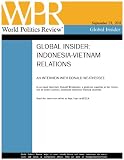 Interview: Indonesia-Vietnam Relations (World Politics Review Global Insiders)