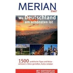 MERIAN live! Wo Deutschland am sch�nsten ist: 1500 praktische Tipps und Reiseadressen. Natur genie�en, Kultur erleben. MIt Kartenatlas und Stadtpl�nen