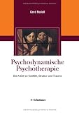 Psychodynamische Psychotherapie,  Die Arbeit an Konflikt, Struktur und Trauma - Gerd Rudolf