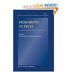 From Brows to Trust: Evaluating Embodied Conversational Agents (Human-computer Interaction Series)