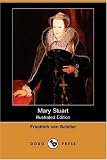 Mary Stuart (Illustrated Edition) (Dodo Press)