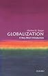 Globalization: A Very Short Introduction (Very Short Introductions)
