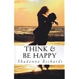 Think and Be Happy: 365 Empowering Thoughts to Lift Your Spirit
