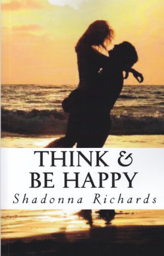 Think and Be Happy: 365 Empowering Thoughts to Lift Your Spirit