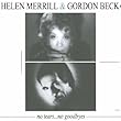 No Tears No Goodbyes by Merrill, Helen, Gordon Beck (2001-03-06)【並行輸入品】