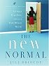 The New Normal: Living a Fear-Free Life in a Fear-Driven World (LifeChange Books)