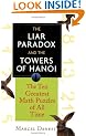 The Liar Paradox and the Towers of Hanoi: The Ten Greatest Math Puzzles of All Time