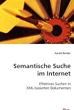 Semantische Suche im Internet: Effektives Suchen in XML-basierten Dokumenten