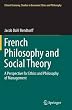 French Philosophy and Social Theory: A Perspective for Ethics and Philosophy of Management (Ethical Economy)