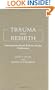 Trauma and Rebirth: Intergenerational Effects of the Holocaust
