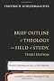 Brief Outline of Theology as a Field of Study: Translation of the 1811 and 1830 Editions