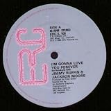 I`M GONNA LOVE YOU FOREVER 1984 JIMMY RUFFIN/JACKSON MOORE VINYL 12"