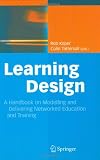 Learning Design: A Handbook on Modelling and Delivering Networked Education and Training