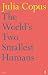 The World's Two Smallest Humans