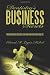 Dentistry's Business Secrets: Proven Growth Strategies for Your New or Existing Practice