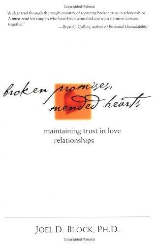 Broken Promises, Mended Hearts : Maintaining Trust in Love Relationships Broken Promises, Mended Hearts : Maintaining Trust in Love Relationships