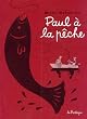PAUL � LA P�CHE