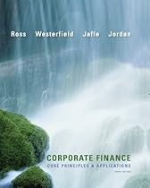 Corporate Finance: Core Principles and Applications (Mcgraw-Hill/Irwin Series in Finance, Insurance, and Real Estate) Corporate Finance: Core Principles and Applications (Mcgraw-Hill/Irwin Series in Finance, Insurance, and Real Estate)