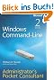 Windows� Command-Line Administrator's Pocket Consultant, Second Edition