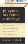 Purpose-Directed Theology: Getting Our Priorities Right in Evangelical Controversies