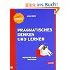 Pragmatisches Denken und Lernen. Refactor your Wetware!