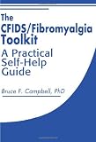 The Cfids/Fibromyalgia Toolkit: A Practical Self-Help Guide