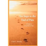Ten Steps to the End of Pain - A Guide to Conscious Living book cover