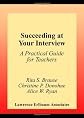 Succeeding at Your Interview: A Practical Guide for Teachers