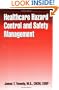 Healthcare Hazard Control and Safety Management
