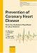 Prevention of Coronary Heart Disease: From the Cholesterol Hypothesis to w6/w3 Balance (World Review of Nutrition and Dietetics)