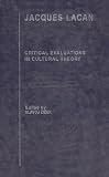 Jacques Lacan: Critical Evaluations in Cultural Theory (Critical Evaluationsin Cultural Theory)