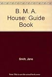 BMA House : a guide and history
