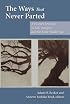The Ways That Never Parted: Jews and Christians in Late Antiquity and the Early Middle Ages