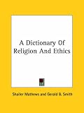 More details of book titled: A Dictionary Of Religion And Ethics