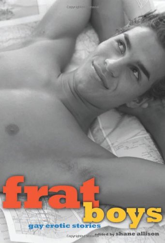 Cleis Pr Frat Boys: Gay Erotic Stories