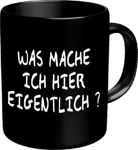 Shirt Zauber Fun Tasse - Was mache ich eigentlich hier ?