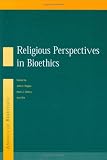 Religious Perspectives on Bioethics