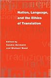Nation, Language, and the Ethics of Translation (Translation/Transnation)
