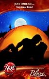 Just Dare Me... (Blaze Romance)