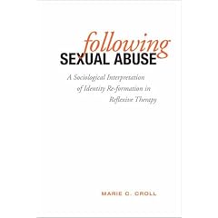 Following Sexual Abuse: A Sociological Interpretation of Identity Re-formation in Reflexive Therapy