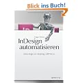 InDesign automatisieren: Keine Angst vor Skripting, GREP & Co