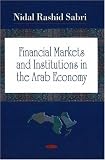 Financial Markets and Institutions in the Arab Economy