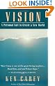 Vision: A Personal Call to Create a New World