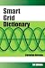 Smart Grid Dictionary: First Edition