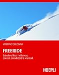 Freeride: Scivolare liberi nella neve...