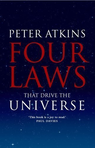 Four Laws That Drive the Universe by Peter Atkins (Oct 1 2007)