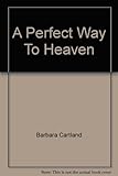 A perfect way to heaven