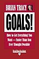 Goals! How to Get Everything You Want--Faster Than You Ever Thought Possible